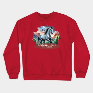 Arabian Horse - WILD NATURE - HORSE -6 Crewneck Sweatshirt